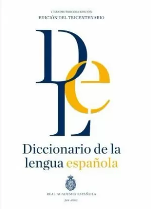DICCIONARIO DE LA LENGUA ESPAÑOLA 23A EDICION