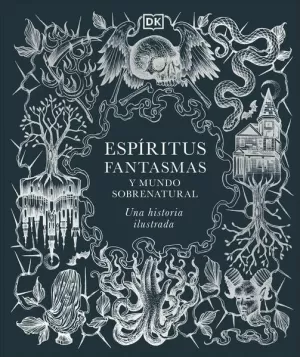 ESPÍRITUS, FANTASMAS Y MUNDO SOBRENATURAL