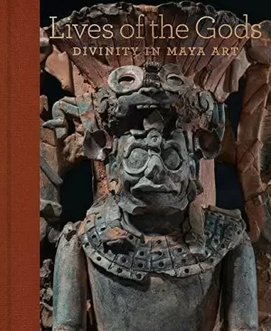 LIVES OF THE GODS: DIVINITY IN MAYA ART