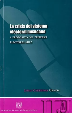 LA CRISIS DEL SISTEMA ELECTORAL MEXICANO