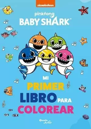 BABY SHARK. MI PRIMER LIBRO PARA COLOREAR