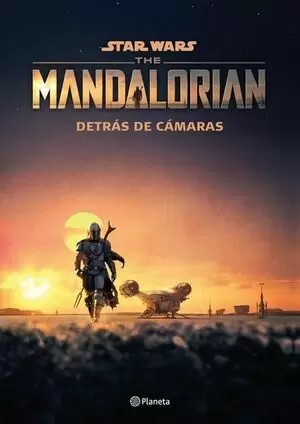 THE MANDALORIAN. DETRAS DE CAMARAS