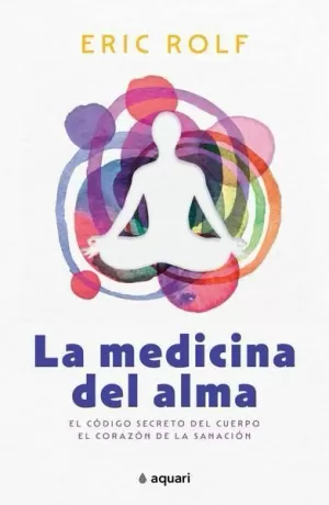 LA MEDICINA DEL ALMA
