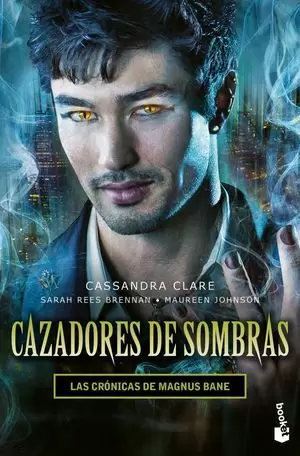 CAZADORES DE SOMBRAS. LAS CRÓNICAS DE MAGNUS BANE.