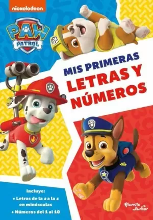 PAW PATROL. MIS PRIMERAS LETRAS Y NÚMEROS
