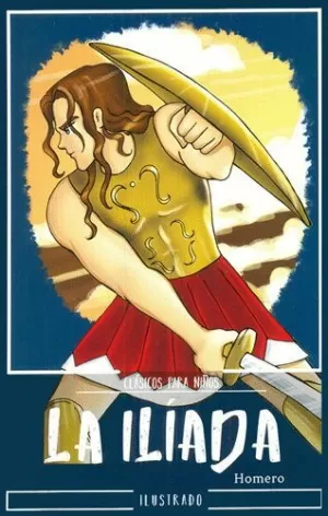ILIADA,LA  -LB- CLASICOS P/NIÑOS