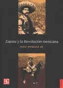 ZAPATA Y LA REVOLUCION MEXICANA
