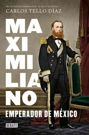 MAXIMILIANO, EMPERADOR DE MEXICO