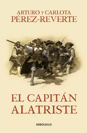 EL CAPITÁN ALATRISTE ( LAS AVENTURAS DEL CAPITÁN ALATRISTE 1 )