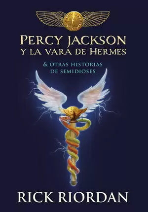 PERCY JACKSON Y LA VARA DE HERMES ( LOS HÉROES DEL OLIMPO 3 )