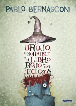 EL BRUJO, EL HORRIBLE Y EL LIBRO ROJO DE LOS HECHIZOS