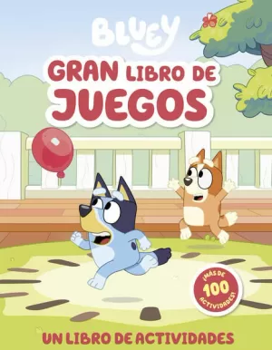 BLUEY. ACTIVIDADES - GRAN LIBRO DE JUEGOS