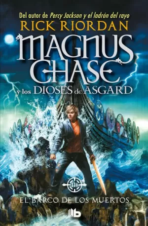 EL BARCO DE LOS MUERTOS ( MAGNUS CHASE Y LOS DIOSES DE ASGARD 3 )