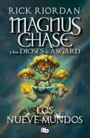 LOS NUEVE MUNDOS ( MAGNUS CHASE Y LOS DIOSES DE ASGARD 4 )