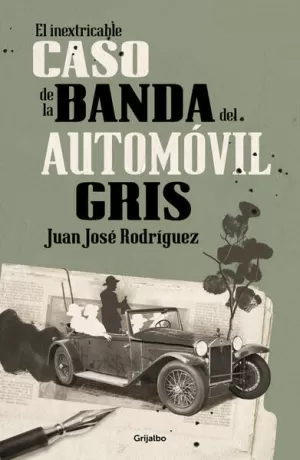 EL INEXTRICABLE CASO DE LA BANDA DEL AUTOMÓVIL GRIS