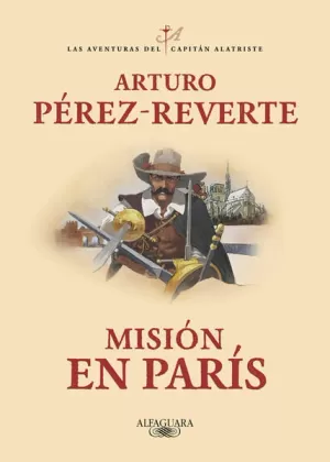 MISIÓN EN PARÍS ( LAS AVENTURAS DEL CAPITÁN ALATRISTE 8 )