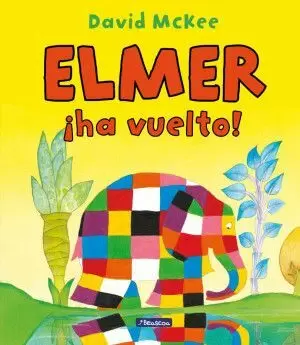 ELMER. UN CUENTO - ELMER ¡HA VUELTO!