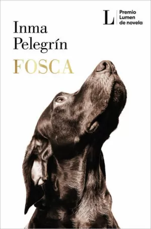 FOSCA ( PREMIO LUMEN DE NOVELA )
