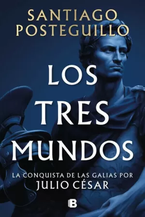 LOS TRES MUNDOS ( SERIE JULIO CÉSAR 3 )