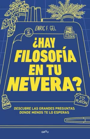 ¿HAY FILOSOFÍA EN TU NEVERA?
