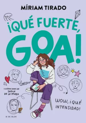 ME LLAMO GOA 2 - ¡QUÉ FUERTE, GOA!