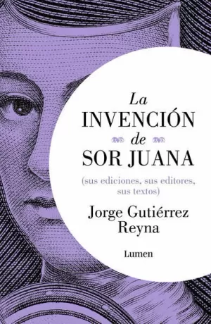 LA INVENCIÓN DE SOR JUANA