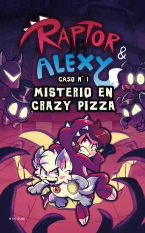 RAPTOR Y ALEXY - CASO NO. 1 MISTERIO EN CRAZY PIZZA