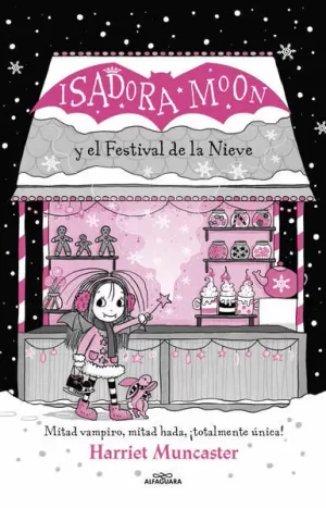 GRANDES HISTORIAS DE ISADORA MOON 6 - ISADORA MOON Y EL FESTIVAL DE LA NIEVE