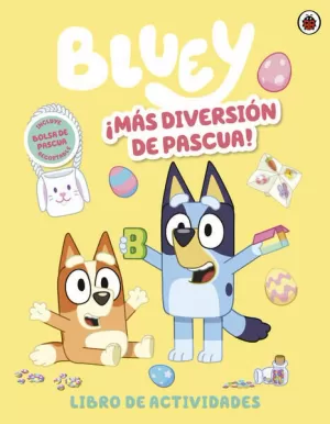 BLUEY. ACTIVIDADES - ¡MÁS DIVERSIÓN DE PASCUA!