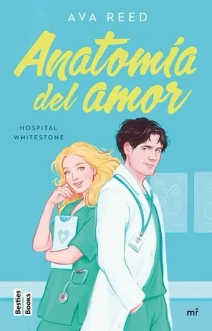 ANATOMÍA DEL AMOR (SERIE HOSPITAL WHITESTONE 1)