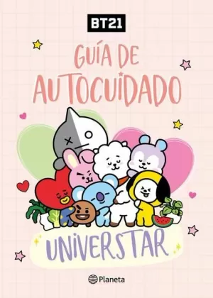 BT21. GUÍA DE AUTOCUIDADO UNIVERSTAR