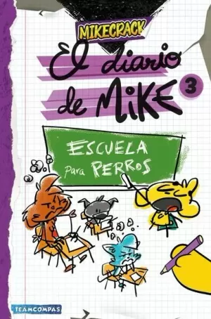 DIARIO DE MIKE 3. ESCUELA PARA PERROS
