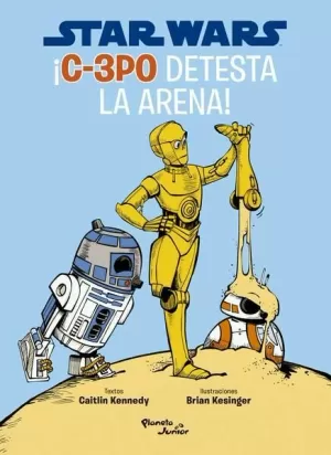 STAR WARS. C-3PO DETESTA LA ARENA