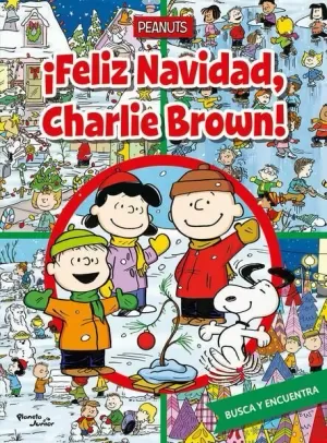 PEANUTS. ¡FELIZ NAVIDAD, CHARLIE BROWN!