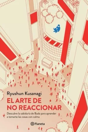 EL ARTE DE NO REACCIONAR