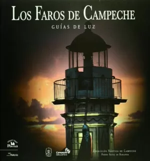 LOS FAROS DE CAMPECHE