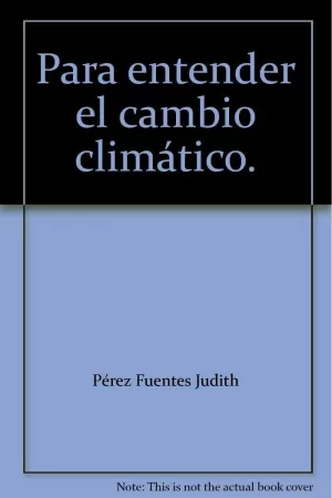 PARA ENTENDER EL CAMBIO CLIMÁTICO