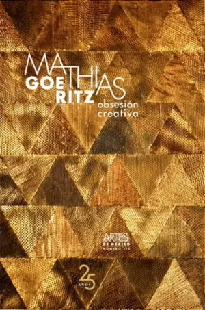 ARTES DE MÉXICO : MATHIAS GOERITZ