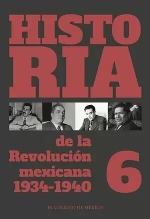 HISTORIA DE LA REVOLUCIÓN MEXICANA, 1934-1940