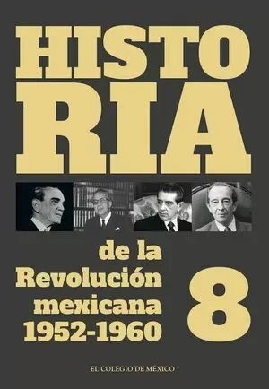 HISTORIA DE LA REVOLUCIÓN MEXICANA,1952-1960