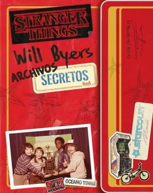 STRANGER THINGS. WILL BYERS: ARCHIVOS SECRETOS (NUEVA EDICION RUSTICA)
