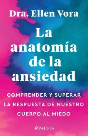 LA ANATOMÍA DE LA ANSIEDAD