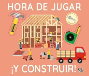 HORA DE JUGAR ¡Y CONSTRUIR!