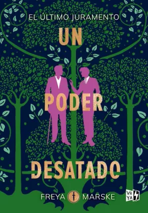 UN PODER DESATADO (EL ÚLTIMO JURAMENTO 3)