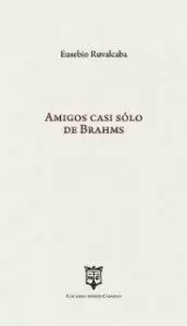 AMIGOS CASI SÓLO DE BRAHMS