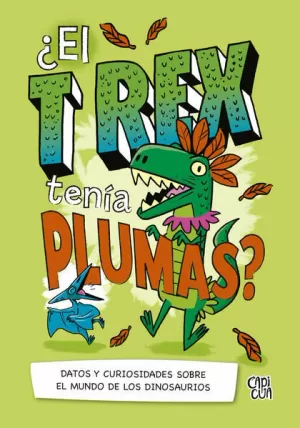 ¿EL T-REX TENÍA PLUMAS?