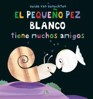 EL PEQUEÑO PEZ BLANCO TIENE MUCHOS AMIGOS /TD