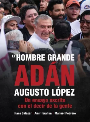 EL HOMBRE GRANDE ADÁN AUGUSTO LÓPEZ