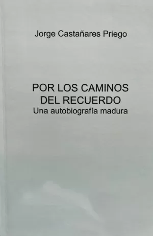POR LOS CAMINOS DEL RECUERDO