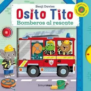 OSITO TITO. BOMBEROS AL RESCATE /TD.